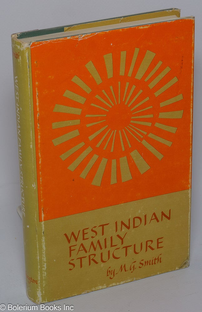 Cat.No: 72915 West Indian family structure; a monograph from the Research Institute for the Study of Man. M. G. Smith.