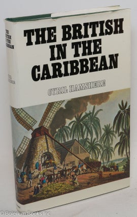 Cat.No: 72928 The British in the Caribbean. Cyril Hamshere