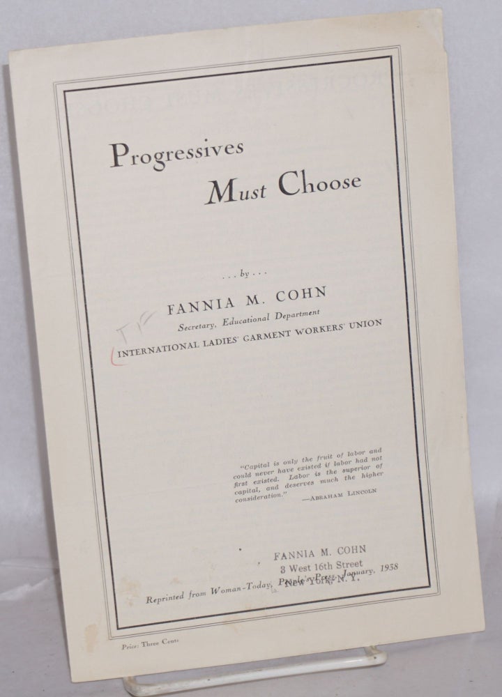 Cat.No: 73025 Progressives must choose. Fannia M. Cohn.