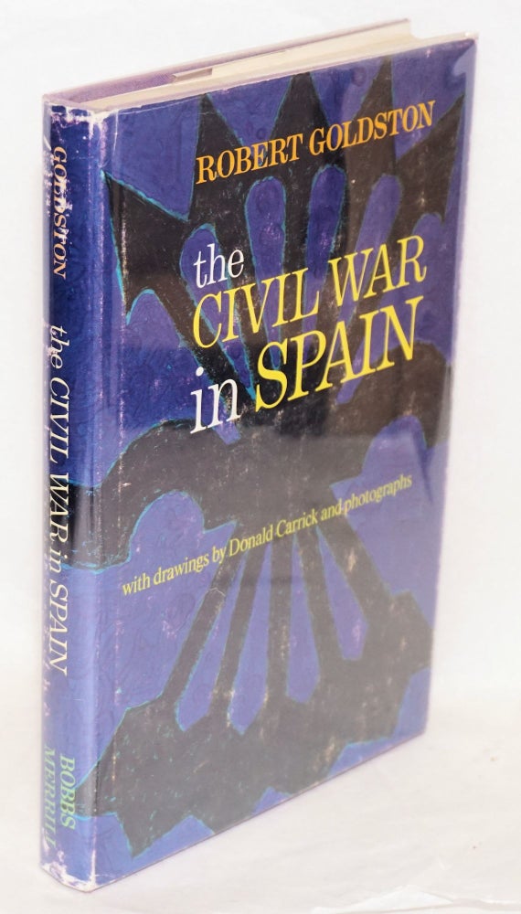 Cat.No: 7313 The Civil War in Spain. Robert Goldston.