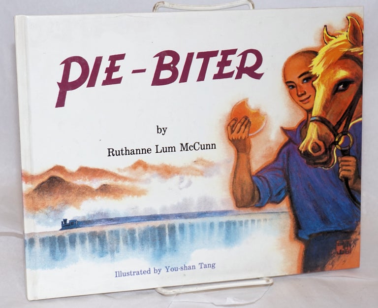 Cat.No: 73600 Pie-biter; illustrated by You-shan Tang. Ruthanne Lum McCunn.