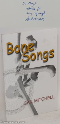 Cat.No: 73633 Bone songs. Gail Mitchell