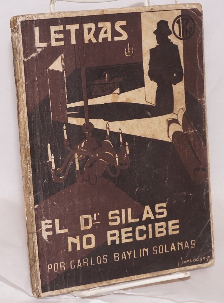 Cat.No: 73740 El Dr. Silas no recibe; in Letras, revista literaria popular. año III, Enero de 1939, número 18. Carlos Baylin Solanas.