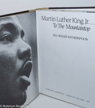 Martin Luther King, Jr. ... to the mountaintop