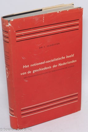 Cat.No: 73942 Het nationaal-socialistische beeld van de geschiedenis der Nederlanden; een...