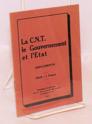 Cat.No: 73955 La C.N.T., le gouvernement et l'etat (documents
