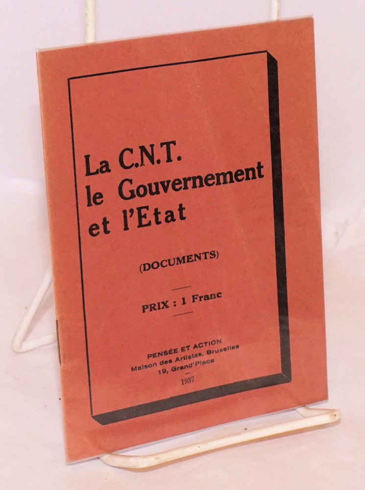 Cat.No: 73955 La C.N.T., le gouvernement et l'etat (documents)