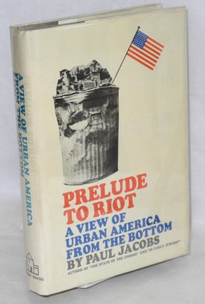 Prelude to riot; a view of urban America from the bottom, sponsored by the Center for the Study of Democratic Institutions