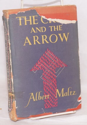 Cat.No: 74067 The cross and the arrow. Albert Maltz