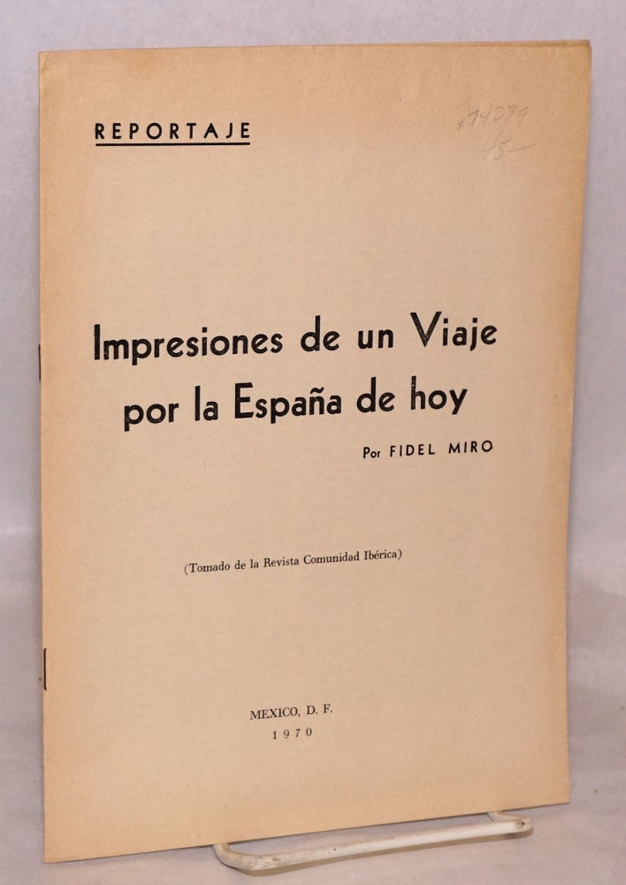 Cat.No: 74079 Impresiones de un viaje por la España de hoy (tomado de la Revista Comunidad Ibérica). Fidel Miró.
