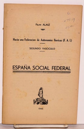 Cat.No: 74159 España social federal. Felipe Alaiz