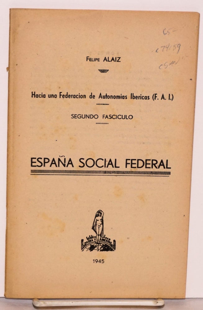 Cat.No: 74159 España social federal. Felipe Alaiz.
