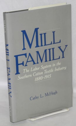 Cat.No: 7447 Mill family; the labor system in the Southern cotton textile industry,...