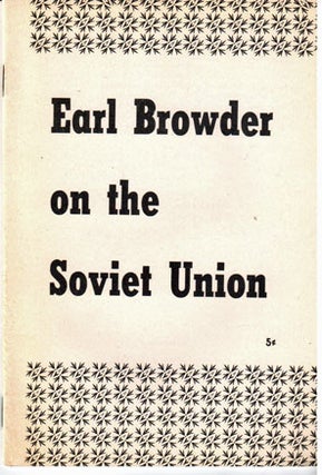 Earl Browder on the Soviet Union