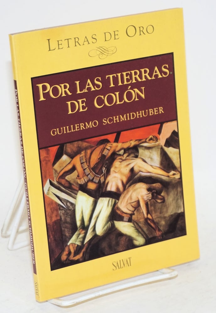 Cat.No: 74656 Por las tierras de Colón; drama Latinoamericano en dos actos. Guillermo Schmidhuber.