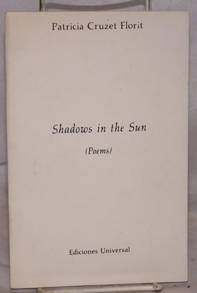 Cat.No: 74663 Shadows in the Sun (poems). Patricia Cruzet Florit.