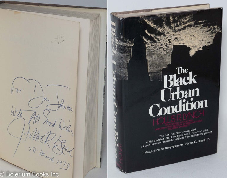 Cat.No: 74721 The black urban condition; a documentary history, 1866-1971. Hollis R. Lynch.