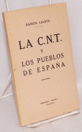 Cat.No: 74749 La C.N.T. y los pueblos de España. Ramon Liarte