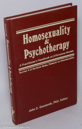 Cat.No: 74849 Homosexuality and psychotherapy; a practitioner's handbook of affirmative...