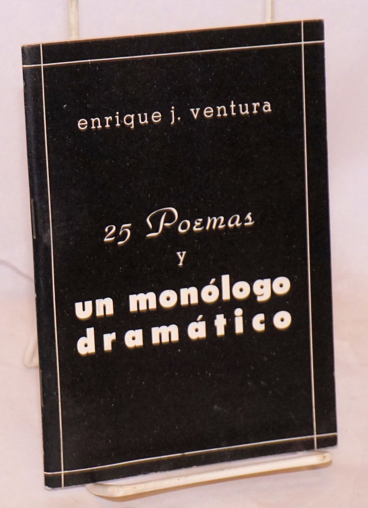 Cat.No: 74882 25 poemas y un monologo dramatico. Enrique J. Ventura.