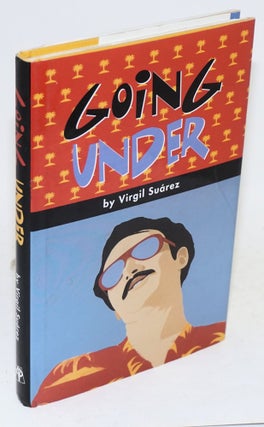Cat.No: 74966 Going under; a novel. Virgil Suárez
