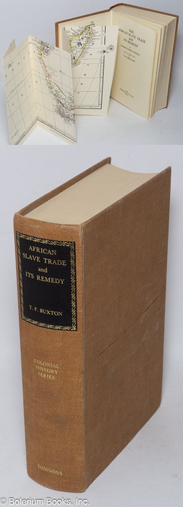 Cat.No: 75211 The African slave trade and its remedy; with an introduction by G. E. Metcalfe. Thomas Powell Buxton.
