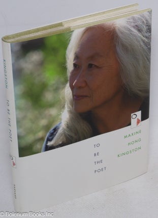 Cat.No: 75364 To be the Poet. Maxine Hong Kingston