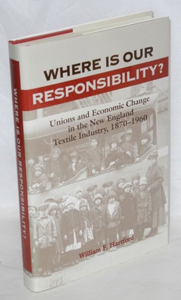Cat.No: 75406 Where is our responsibility? Unions and economic change in the New England...