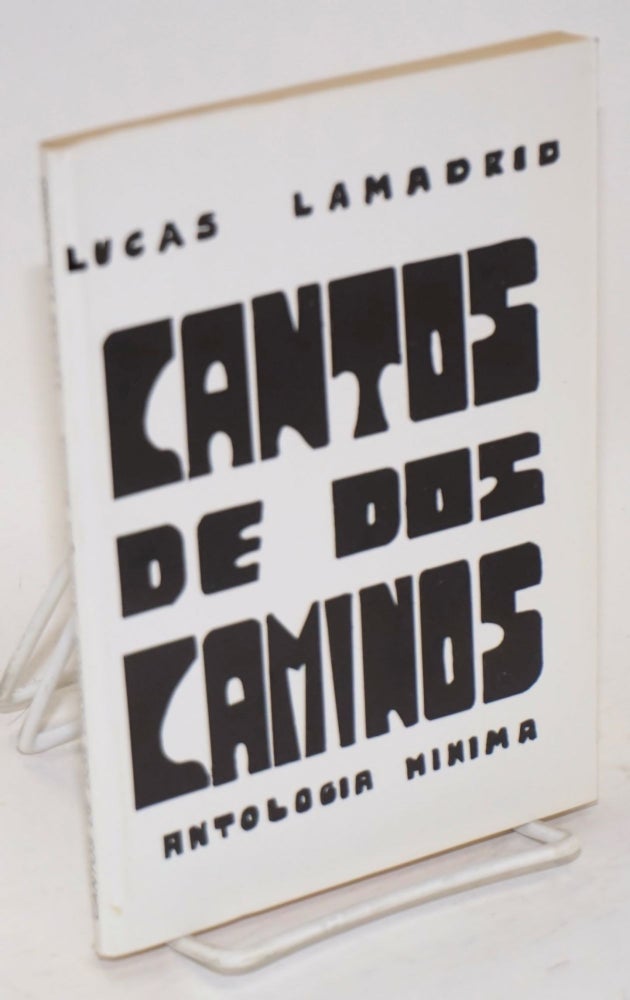 Cat.No: 75655 Cantos de dos caminos; antologia minima. Lucas Lamadrid.