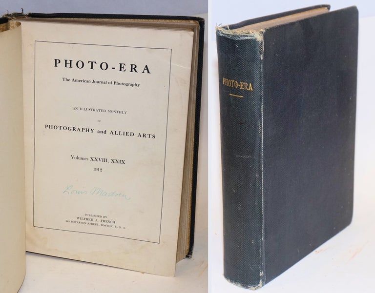 Cat.No: 75720 Photo-era; the American journal of photography; volume XXVIII nos. 1 - 6, XXIX nos. 1 - 6, and [bound out of order,] XXVI no. 3 [casebound in a single book]. Wilfred A. French, and publisher.