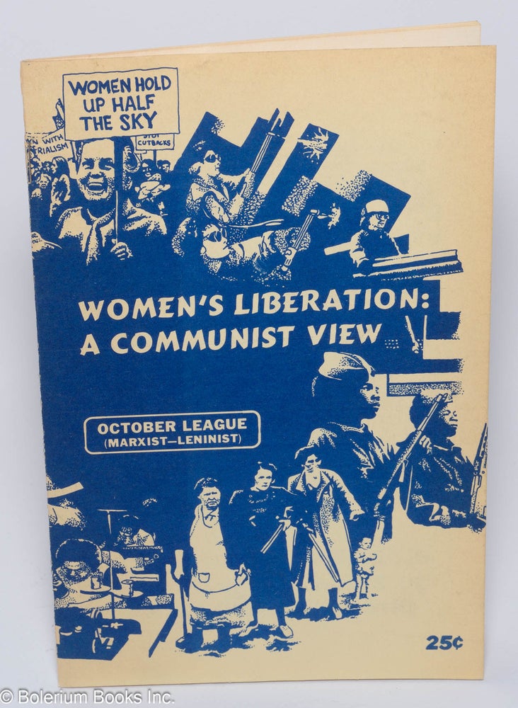 Cat.No: 75730 Women's liberation: a communist view. October League, Marxist-Leninist.