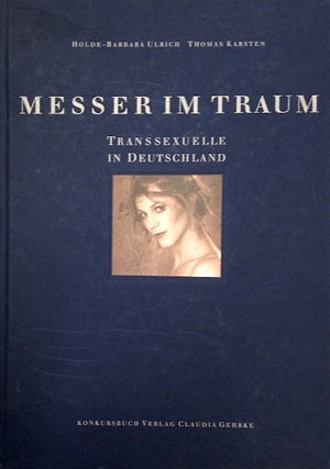Cat.No: 76009 Messer im Traum; Transsexuelle in Deutschland. Holde-Barbara Ulrich, Thomas...