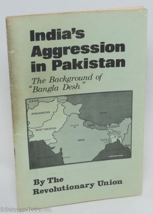 Cat.No: 76218 India's aggression in Pakistan; the background of "Bangla Desh"...