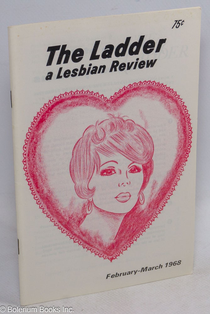 Cat.No: 76324 The Ladder: a lesbian review; vol. 12, #3, February-March 1968. Helen Sanders, Gene Damon, Barbara Grier.
