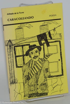 Cat.No: 76331 Caracoleando: poemas. Alfredo de la Torre, dibujos de Susana de la Torre