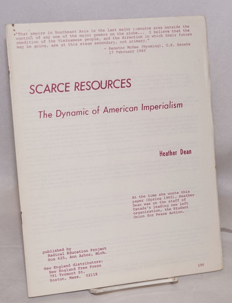 Cat.No: 76441 Scarce resources; the dynamic of American imperialism. Heather Dean.