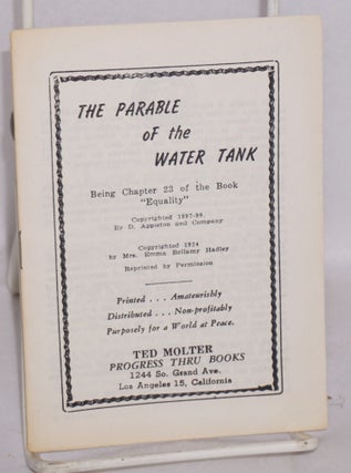 Cat.No: 76461 The Parable of the Water Tank, Being Chapter 23 of the book "Equality"...