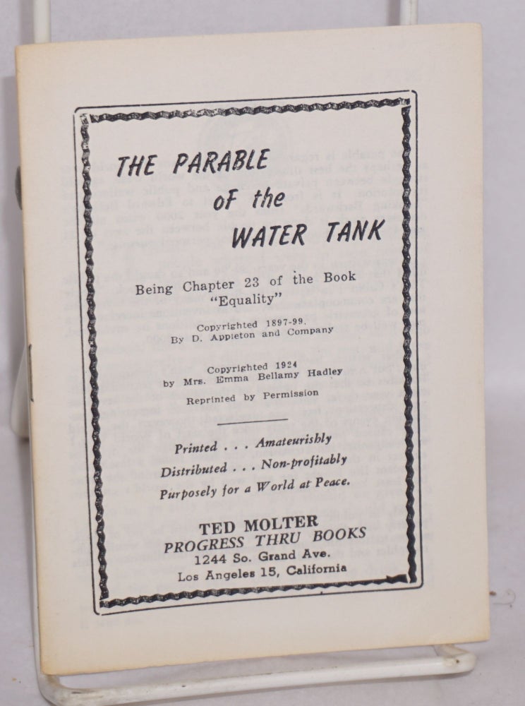 Cat.No: 76461 The Parable of the Water Tank, Being Chapter 23 of the book "Equality" Edward Bellamy.