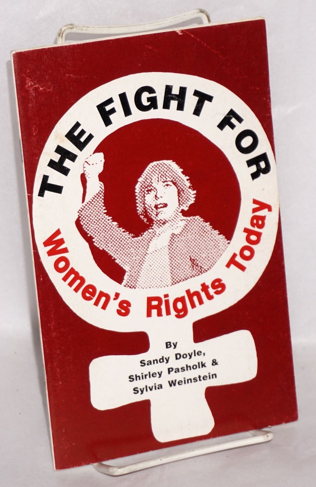 Cat.No: 76594 The fight for women's rights today. Sandy Doyle, Shirley Pasholk, Sylvia Weinstein.