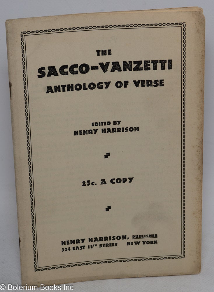 Cat.No: 7670 The Sacco-Vanzetti anthology of verse. Henry Harrison, ed.