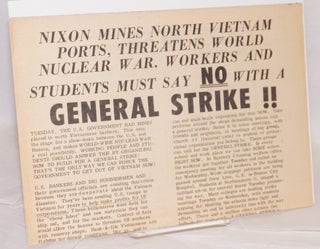 Cat.No: 76789 Nixon mines North Vietnam ports, threatens world nuclear war. Workers and...