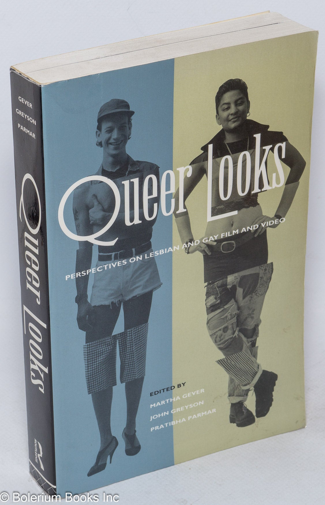 Queer looks; perspectives on lesbian and gay film and video | Martha Gever,  Pratibha Parmar, John Greyson