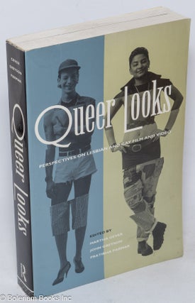 Cat.No: 76853 Queer looks; perspectives on lesbian and gay film and video. Martha Gever,...