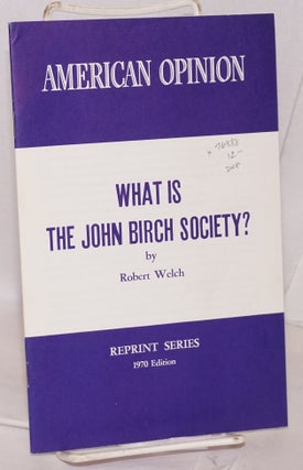 Cat.No: 76888 What is the John Birch Society? Robert Welch