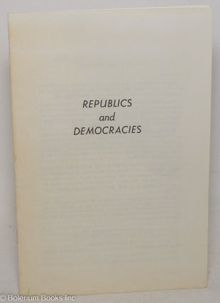 Cat.No: 76893 Republics and democracies. As first delivered, at the Constitution Day...