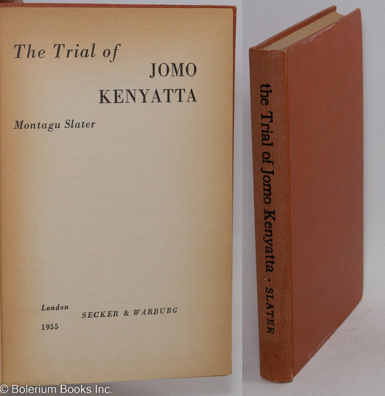 Cat.No: 76931 The trial of Jomo Kenyatta. Montagu Slater.