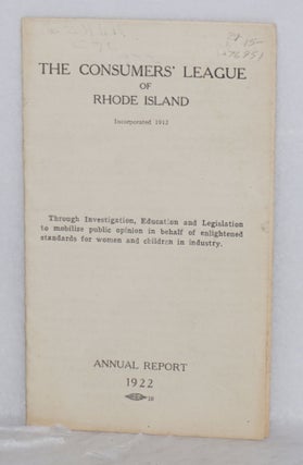 Cat.No: 76951 Annual report, 1922. Consumers' League of Rhode Island