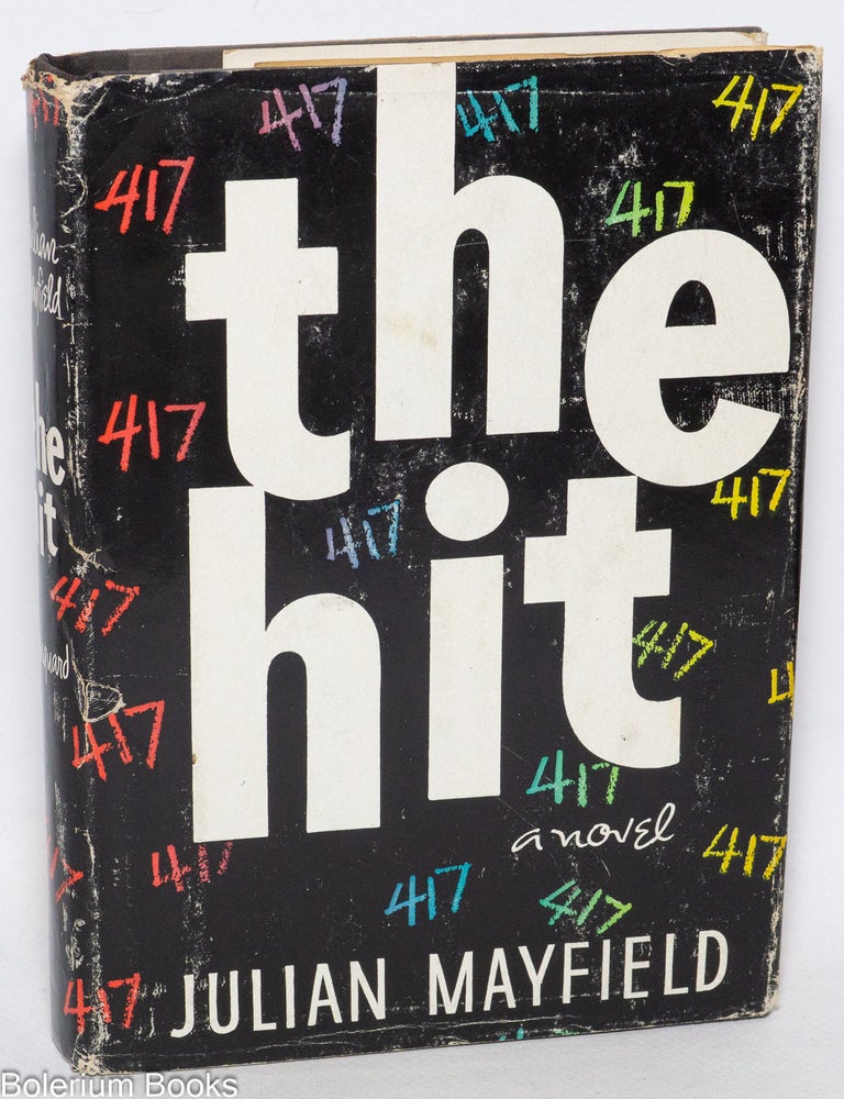 Cat.No: 7698 The Hit a novel. Julian Mayfield.