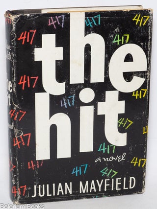 Cat.No: 7698 The Hit a novel. Julian Mayfield