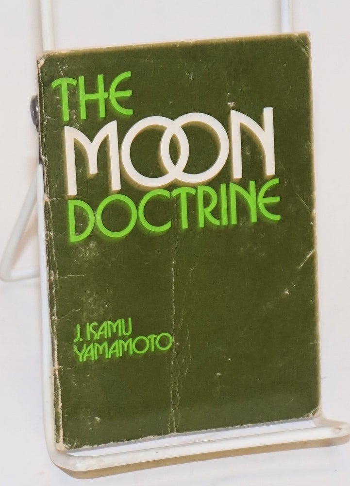 Cat.No: 77020 The Moon doctrine. J. Isamu Yamamoto.